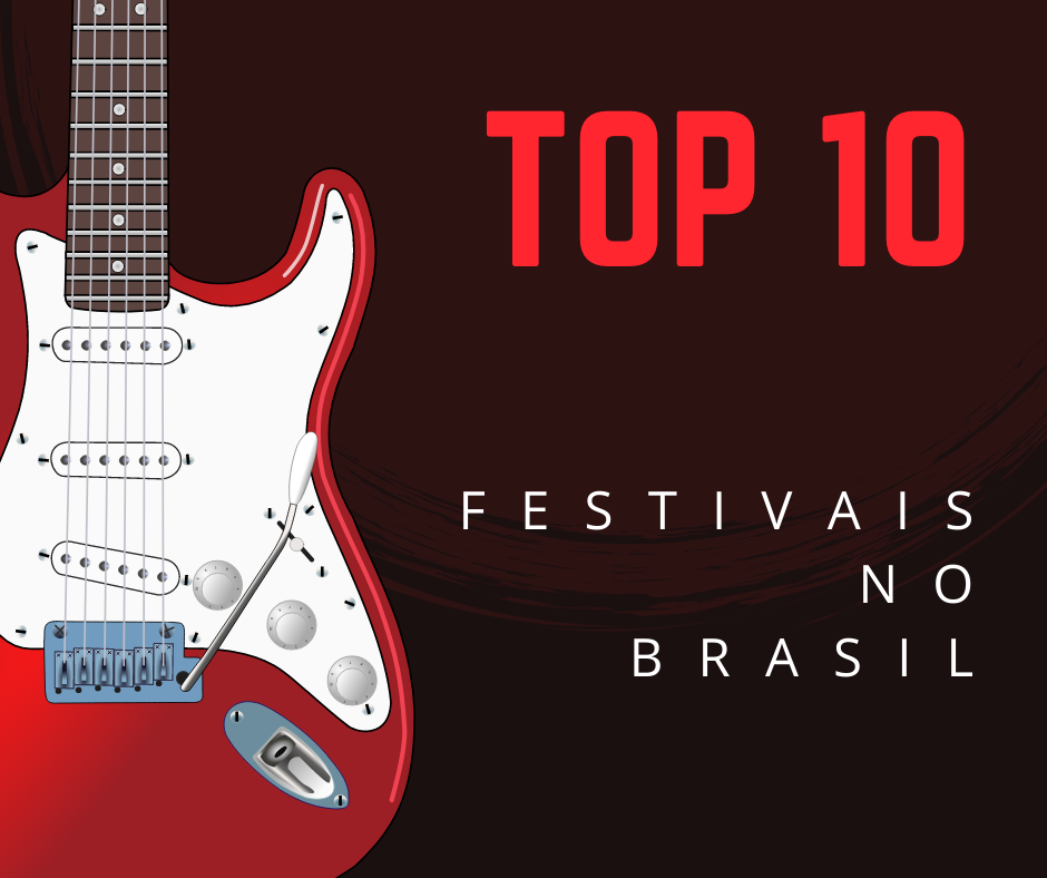Os 10 Melhores Festivais Brasileiros